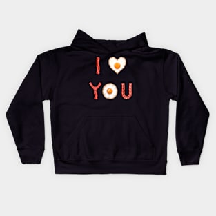 Bacon and eggs I love you Kids Hoodie